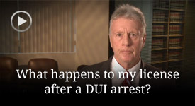 What happens to my license after a DUI arrest?